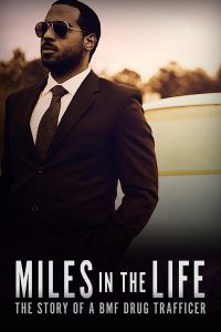 miles_in_the_life_the_story_of_a_bmf_drug_trafficker